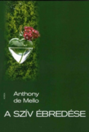 Anthony De Mello - A szv bredse