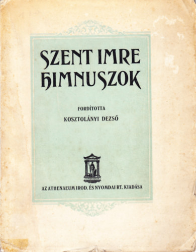 Athenaeum Kiad - Szent Imre himnuszok