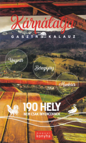 Pkozdi Judit  (szerk.) - Krptalja gasztrokalauz - 190 hely nem csak nyenceknek