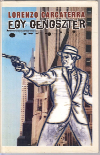 Lorenzo Carcaterra - Egy gengszter