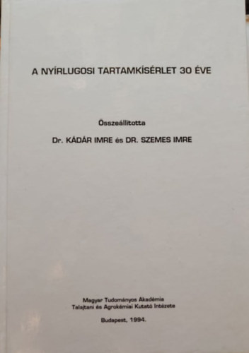 A nyírlugosi tartamkísérlet 30 éve