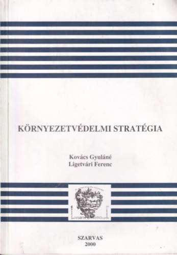 Ligetvári Ferenc Kovács Gyuláné - Környezetvédelmi stratégia