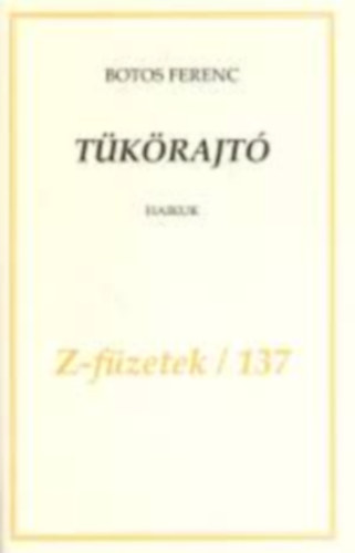 Botos Ferenc - Tkrajt: Haikuk  Z fzetek/173