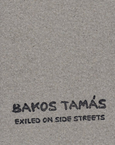 Bakos Tams - Exiled on side streets