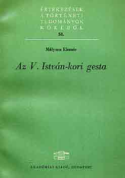M�lyusz Elem�r - Az V. Istv�n-kori gesta