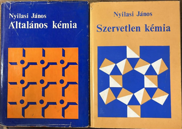 Nyilasi J�nos - �ltal�nos k�mia - Szervetlen k�mia (2 k�tet)