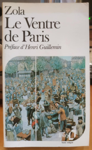 Émile Zola - Le ventre de Paris