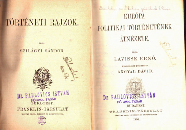 Szilgyi Sndor, Sayous Eduard Lavisse Ern - Olcs Knyvtr ktetei 6 m: Eurpa politikai trtnetnek tnzete + Trtneti rajzok + Klcsey Ferencz orszggylsi naplja + A mongolok betrse Magyarorszgba 1241-1242 - Meghzasodtam! + Galtea
