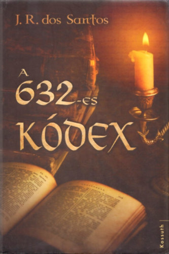 Jos� Rodrigues dos Santos - A 632-es k�dex