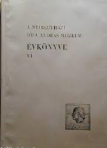 A ny�regyh�zi J�sa Andr�s M�zeum �vk�nyve XI