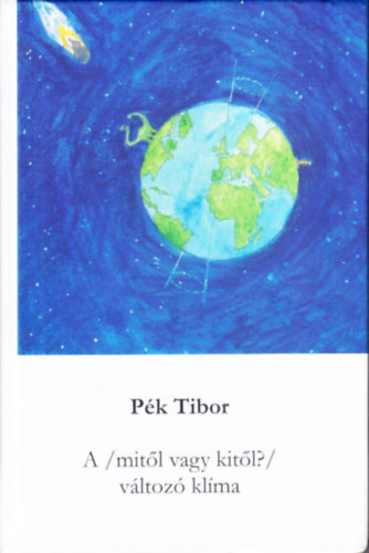 Pk Tibor - A (mitl vagy kitl?) vltoz klima