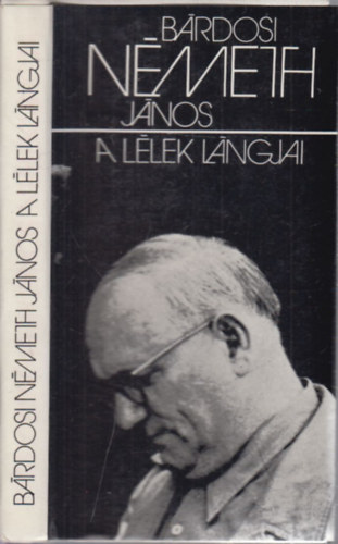 Bárdosi Németh János - A lélek lángjai (dedikált)