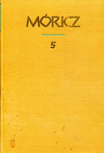 M�ricz Zsigmond - M�ricz Zsigmond reg�nyei �s elbesz�l�sei 5.