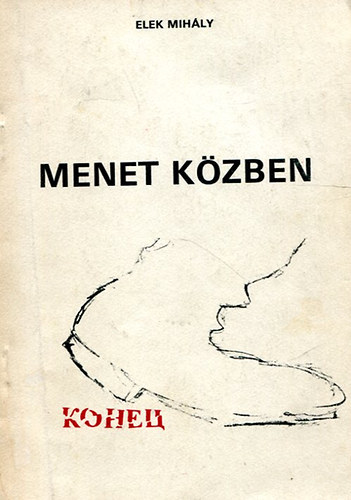 Elek Mihly - Menet kzben