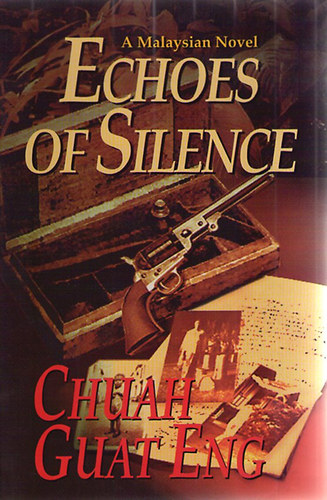 Chuah Guat Eng - Echoes of Silence - A Malaysian Novel