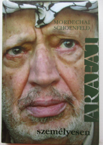 Mordechai Schoenfeld - Arafat szemlyesen