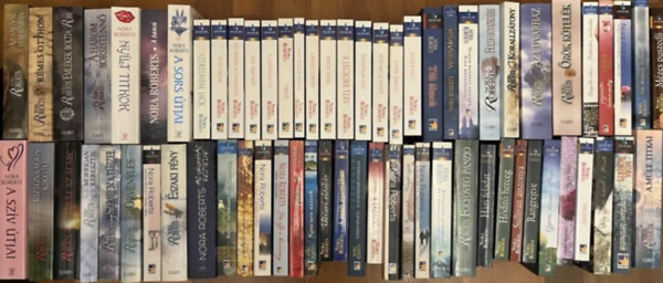 Nora Roberts - 65DB NORA ROBERTS KÖTET EGYBEN: 1. ...HOL, NEM VOLT 2. A HÁROM SORSISTENNŐ 3. A JÁTÉK SZABÁLYA 4. A KÉTFÉLE TÖRVÉNY 5. A LÁZADÓ 6. A LEGJOBB TERV 7. A MÚLT NYOMÁBAN 8. A MÚLT TITKAI 9. A NYUGAT DALA A MEGSZELÍDÍTHETETLEN