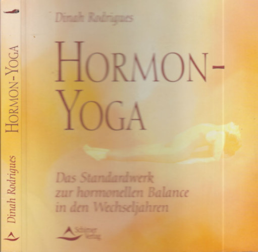Dinah Rodrigues - Hormon-yoga (Das standardwerk zur hormonellen Balance in den Weschseljahren)