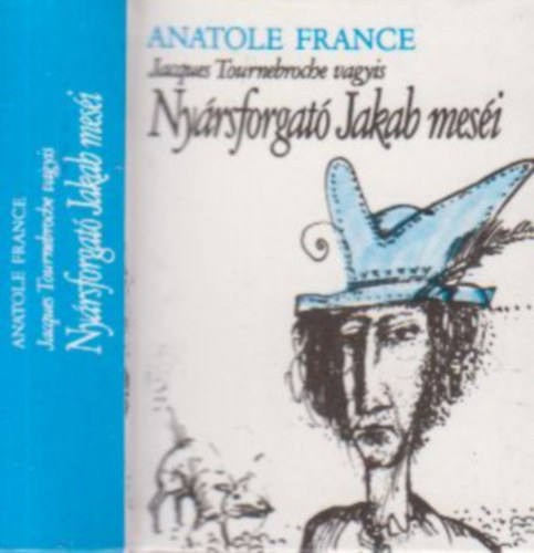 Anatole France - Nyrsforgat Jakab mesi (miniknyv)