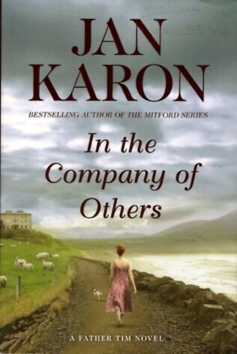 Jan Karon - In the Company of Others - A Father Tim Novel