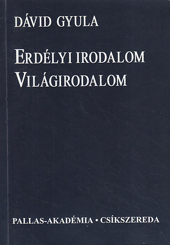 Dávid Gyula - Erdélyi irodalom - világirodalom
