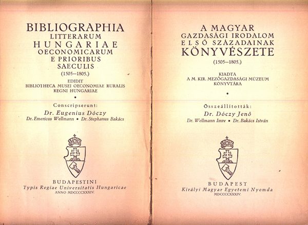 Dczy Jen dr.- Wellmann Imre dr- Bakcs Istvn dr - A magyar gazdasgi irodalom els szzadainak knyvszete I. (1505-1805)