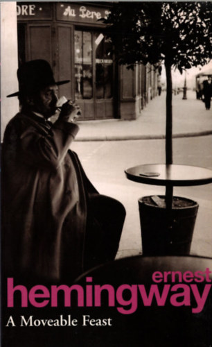 Ernest Hemingway - A moveable feast