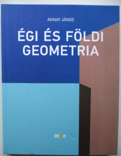 Aknay Jnos - gi s fldi geometria