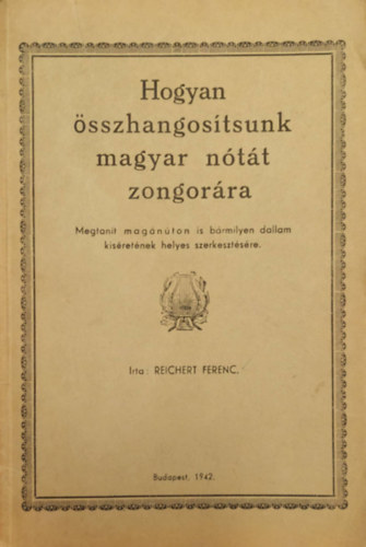 Reichert Ferenc - Hogyan sszhangostsunk magyar ntt zongorra