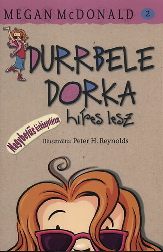 Megan McDonald - Durrbele Dorka h�res lesz