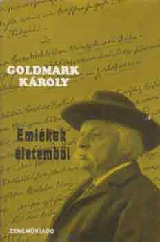 Goldmark Kroly - Emlkek letembl