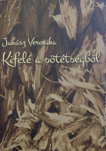 Juhsz Veronika - Kifel a sttsgbl