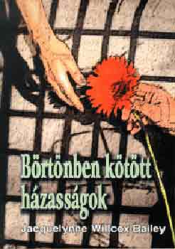 Jacquelynne Willcox-Bailey - B�rt�nben k�t�tt h�zass�gok