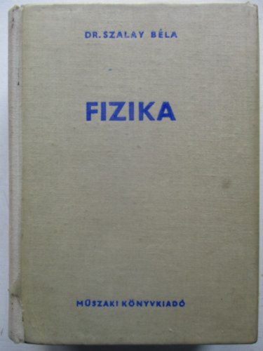 Dr. Szalay Bla - Fizika