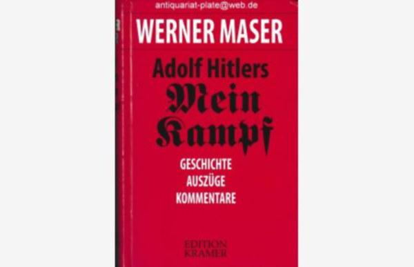 Werner Maser - Adolf Hitler - Mein Kampf - Geschichte, Auszge, Kommentare