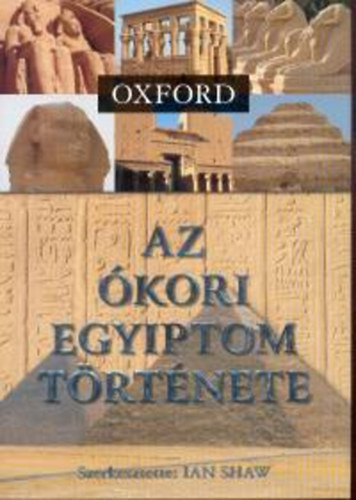 Ian Shaw - Az kori Egyiptom trtnete - Oxford