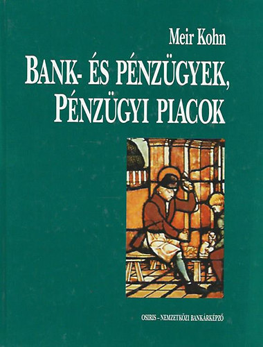 Meir Kohn - Bank- �s p�nz�gyek, p�nz�gyi piacok