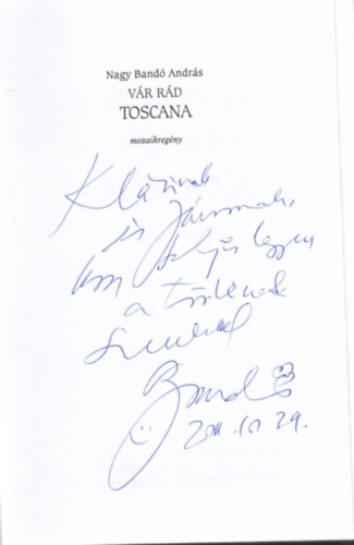 Nagy Band Andrs - 2 db Nagy Band Andrs knyv ( egytt ) 1. Sosemvolt Toscana, 2. Vr rd Toscana - CD mellklettel (mindkett dediklt)