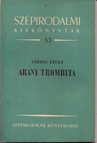 Srosi Gyula - Arany trombita