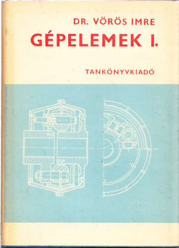 Dr. V�r�s Imre - G�pelemek I-II.