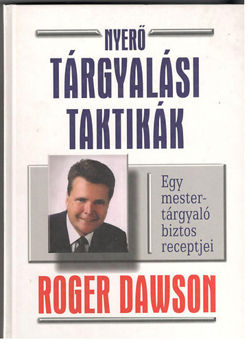 Roger Dawson - Nyer� t�rgyal�si taktik�k