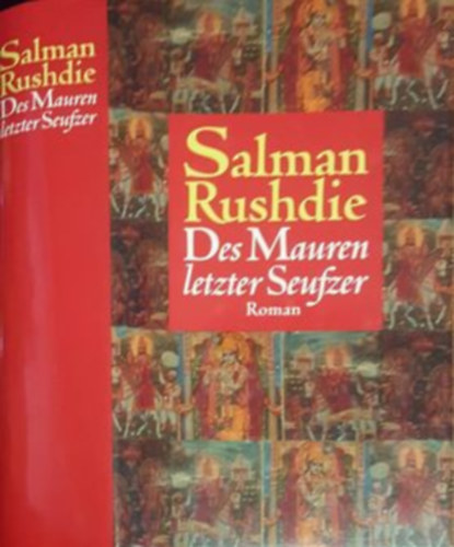 Salman Rushdie - Des Mauren letzter Seufzer