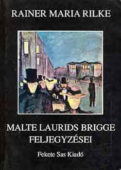 Rainer Maria Rilke - Malte Laurids Bridge feljegyzsei
