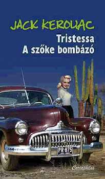 Jack Kerouac - Tristessa - A sz�ke bomb�z�