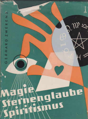 Gerhard Zwerenz - Magie Sternenglaube - Spiritismus