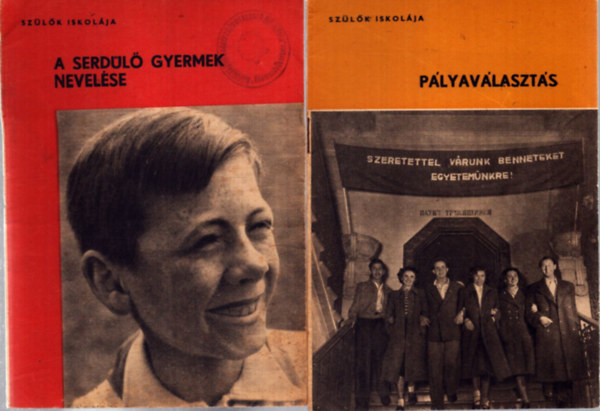 Nincs feltüntetve - 2 db a Szülők iskolája sorozatból: A serdülő gyermek nevelése - Pályaválasztás