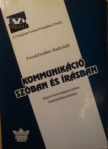 Fercsik Erzsbet; Dr. Ratz Judit - Kommunikci szban s rsban