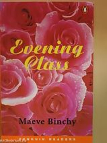 Maeve Binchy - Evening Class/Level 4.