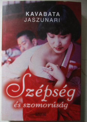Kavabata Jaszunari - Sz�ps�g �s szomor�s�g