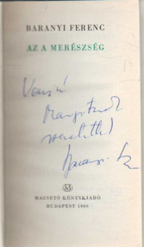 Baranyi Ferenc - Az a mer�szs�g